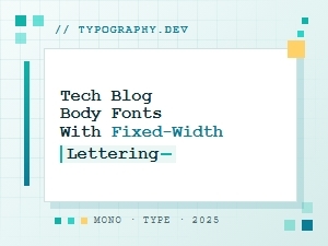 The Best Fixed-Width Fonts for Tech Blogs