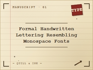 Crafting the Monospace Style with Formal Handwriting