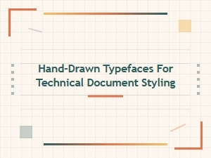 Styling Technical Documents with Hand Drawn Typefaces