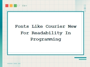 Best Monospace Fonts for Readable Code